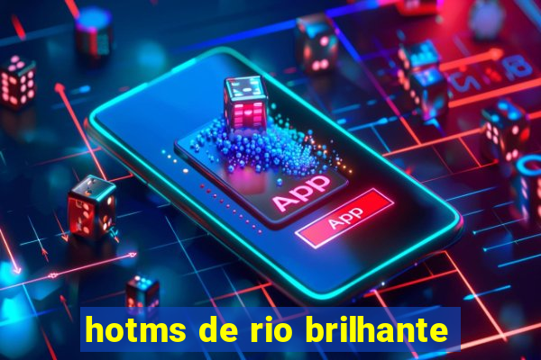 hotms de rio brilhante